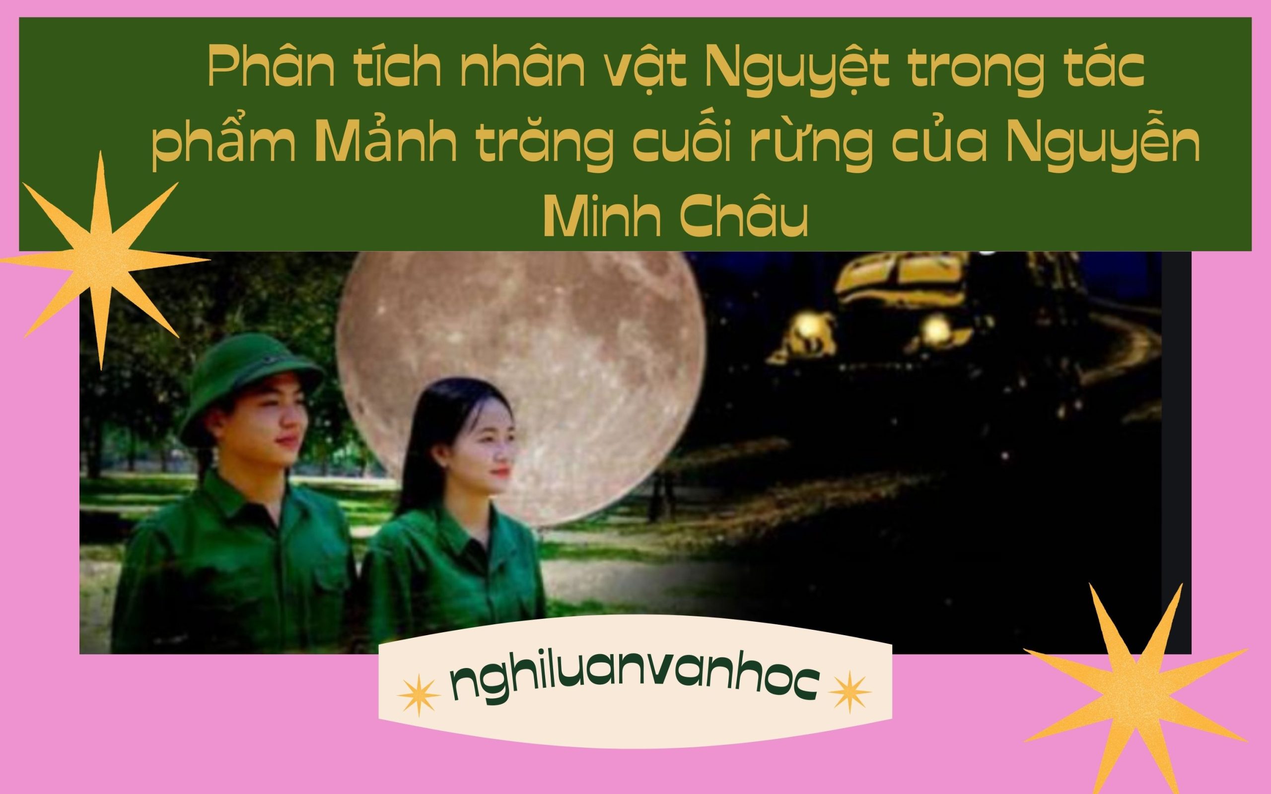 Phân tích nhân vật Nguyệt trong tác phẩm Mảnh trăng cuối rừng của Nguyễn Minh Châu